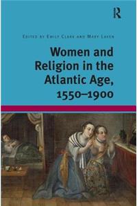 Women and Religion in the Atlantic Age, 1550-1900