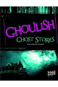 Ghoulish Ghost Stories