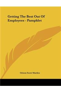 Getting the Best Out of Employees - Pamphlet