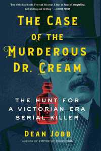 The Case of the Murderous Dr. Cream