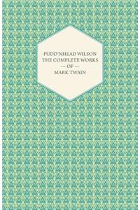 Pudd'nhead Wilson -The Complete Works of Mark Twain