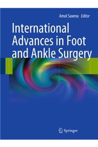 International Advances in Foot and Ankle Surgery