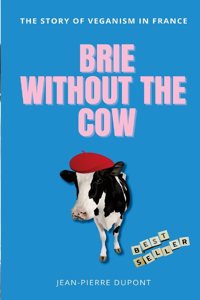 Brie Wi﻿thout The Cow