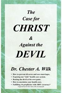 Case for Christ and Against the Devil