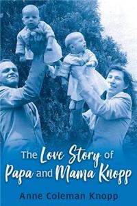 The Love Story of Papa and Mama Knopp