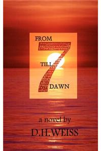 From Seven Till Dawn