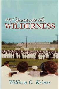 45 Years into the Wilderness