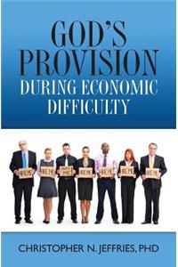 God's Provision During Economic Difficulty