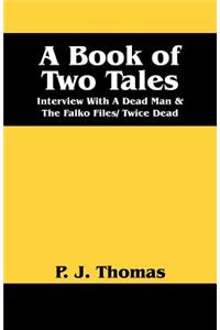 A Book of Two Tales