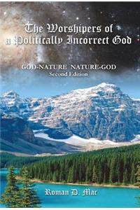 Worshipers of a Politically Incorrect God