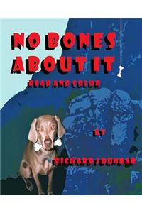 No Bones about It