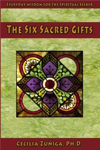 Six Sacred Gifts