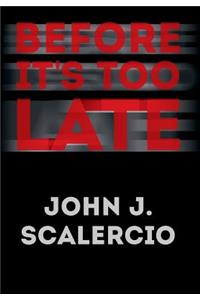 Before It's Too Late