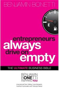 Entrepreneurs Always Drive On Empty