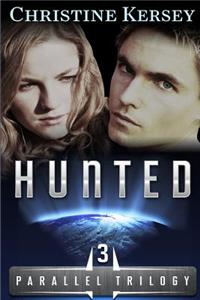 Hunted: (Parallel Trilogy, Book 3)