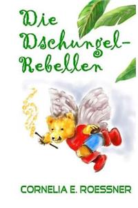 Die Dschungel-Rebellen