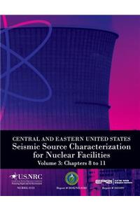 Central and Eastern United States Seismic Source Characterization for Nuclear Facilities Volume 3