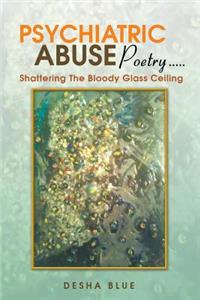 Psychiatric Abuse Poetry