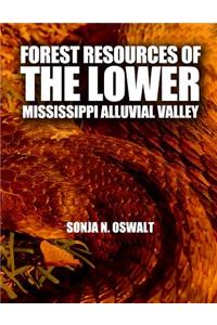 Forest Resources of the Lower MIssissippi Alluvial Valley