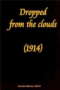 Dropped from the clouds (1914)