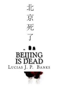 Beijing Is Dead: A Zombie Outbreak