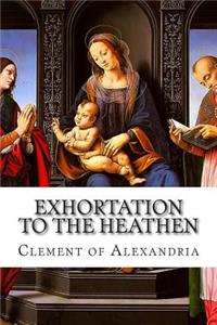 Exhortation to the Heathen