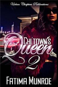 Chi'Town's Queen 2