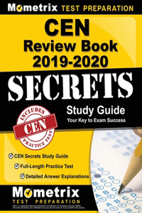 Cen Review Book 2019-2020 - Cen Secrets Study Guide, Full-Length Practice Test, Detailed Answer Explanations