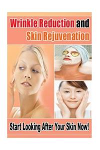 Wrinkle Reduction and Skin Rejuvenation