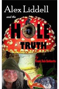 Alex Liddell and the Hole Truth