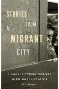 Stories from a Migrant City