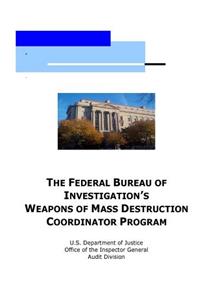 Federal Bureau of Investigation's Weapons of Mass Destruction Coordinator Program