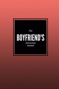 The Boyfriend's Instruction Manual