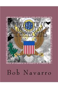 An Overview of the Constitution of the United States