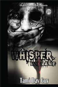 Whisper My Name