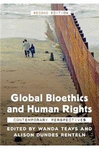 Global Bioethics and Human Rights