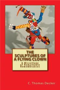Sculptures of a Flying Clown