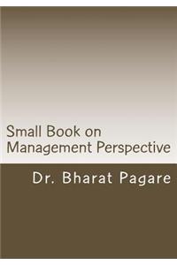 Small Book on Management Perspective