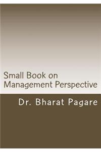 Small Book on Management Perspective