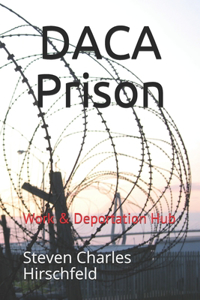 DACA Prison