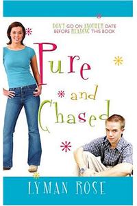 Pure and Chased