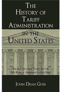 History of Tariff Administration in the United States