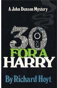 30 for a Harry