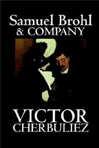 Samuel Brohl & Company by Victor Cherbuliez, Fiction