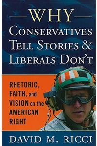 Why Conservatives Tell Stories and Liberals Don't