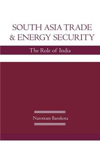 South Asia Trade and Energy Security