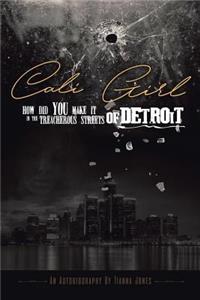 Cali Girl, How Did You Make it in the Treacherous Streets of Detroit?