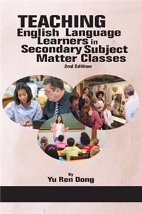 Teaching English Language Learners in Secondary Subject Matter Classes