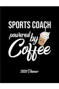 Sports Coach Powered By Coffee 2020 Planner