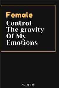 Female Control The gravity Of My Emotions
